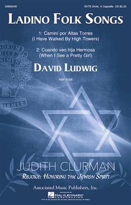 David Ludwig: Ladino Folk Songs: Gemischter Chor A cappella