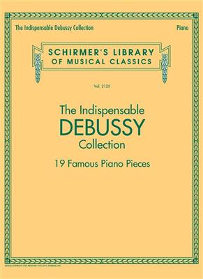 The Indispensable Debussy Collection: Klavier Solo