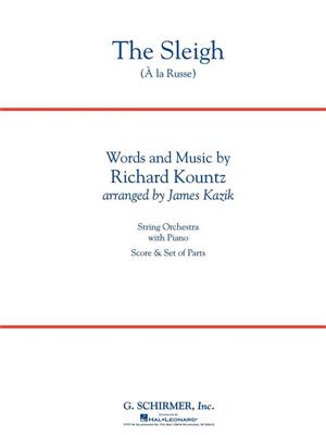 Richard Kountz: The Sleigh (£ La Russe): (Arr. James Kazik): Streichorchester