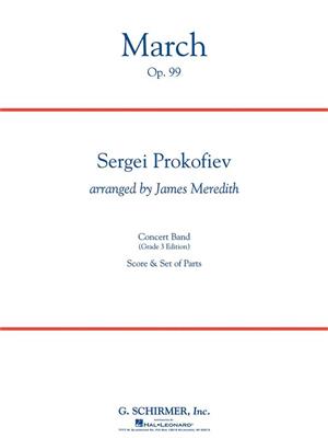 Sergei Prokofiev: March, Op. 99: (Arr. James Meredith): Blasorchester