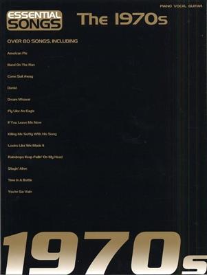 Essential Songs The 1970s: Klavier, Gesang, Gitarre (Songbooks)