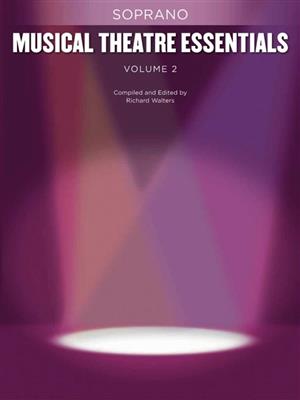 Musical Theatre Essentials: Soprano - Volume 2: Gesang mit Klavier