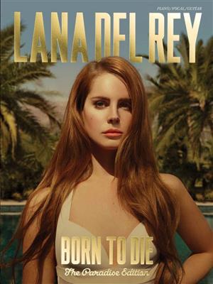 Lana Del Rey: Born to Die: Klavier, Gesang, Gitarre (Songbooks)