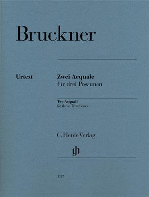 Anton Bruckner: Two Aequali For Three Trombones: Posaune Ensemble