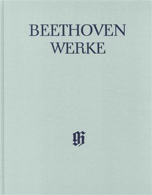 Ludwig van Beethoven: Chorwerke mit Orchester (Clothbound): Gemischter Chor mit Ensemble