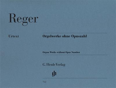 Max Reger: Orgelwerke Ohne Opuszahl: Orgel