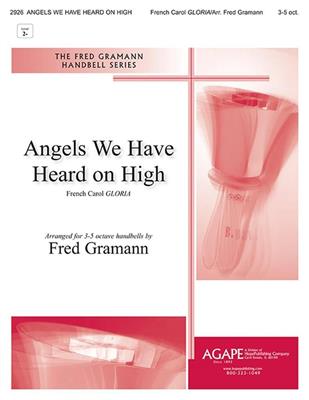 Angels We Have Heard On High: (Arr. Fred Gramann): Handglocken oder Hand Chimes