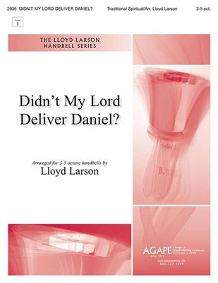 Didn't My Lord Deliver Daniel?: (Arr. Lloyd Larson): Handglocken oder Hand Chimes