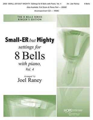 Small-er but mighty Vol. 4: Arr. (Joel Raney): Percussion Ensemble