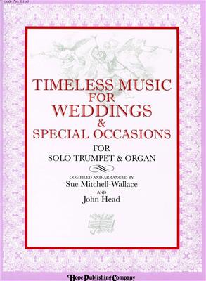 Sue Mitchell-Wallace: Timeless Music for Weddings & Special Occasions: (Arr. Sue Mitchell-Wallace): Trompete mit Begleitung