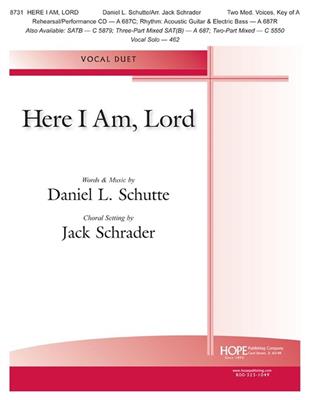 Daniel L. Schutte: Here I Am, Lord: (Arr. Jack Schrader): Gesang Duett