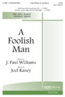 Joel Raney: Foolish Man, A: Gemischter Chor mit Begleitung