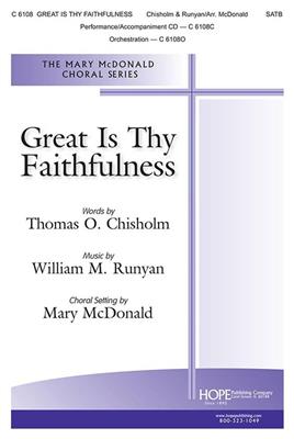 William M. Runyan: Great Is Thy Faithfulness: (Arr. Mary McDonald): Gemischter Chor mit Begleitung