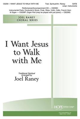 I Want Jesus to Walk with Me: (Arr. Joel Raney): Gemischter Chor mit Ensemble