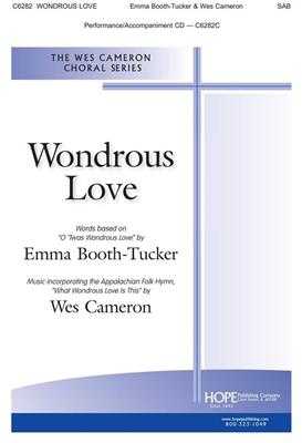 Wondrous Love: (Arr. Wes Cameron): Gemischter Chor mit Begleitung