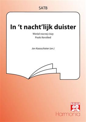 In 't nacht'lijk duister (Pools kerstlied): (Arr. Jan Kaasschieter): Gemischter Chor mit Begleitung