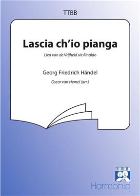 Georg Friedrich Händel: Lascia ch'io pianga / Lied van de vrijheid: (Arr. Oscar van Hemel): Männerchor mit Begleitung