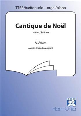 Adolphe Charles Adam: Cantique de Noël (Minuit Chrétien): (Arr. Martin Koekelkoren): Männerchor mit Klavier/Orgel