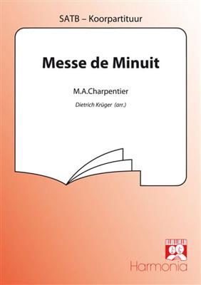 Marc-Antoine Charpentier: Messe de minuit: (Arr. Dietrich Krüger): Gemischter Chor mit Begleitung