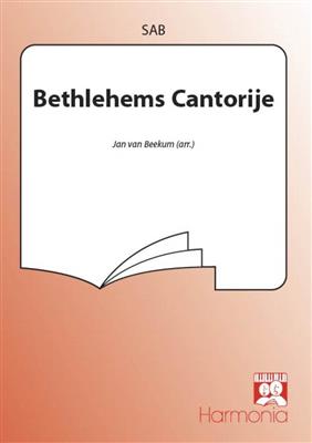 Bethlehems Cantorije: (Arr. Jan van Beekum): Gemischter Chor mit Begleitung