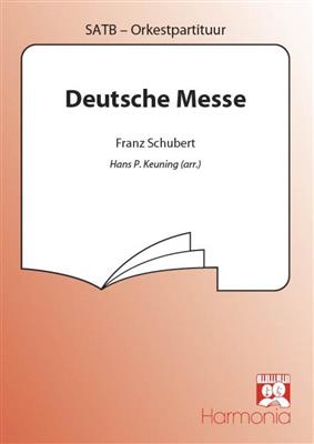 Franz Schubert: Deutsche Messe: Gemischter Chor mit Begleitung