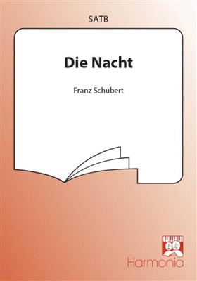 Franz Schubert: Die Nacht: Gemischter Chor mit Begleitung