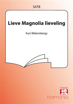 Kurt Bikkembergs: Lieve Magnolia lieveling: Gemischter Chor mit Begleitung