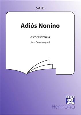 Astor Piazzolla: Adiós Nonino: (Arr. John Damsma): Gemischter Chor mit Begleitung