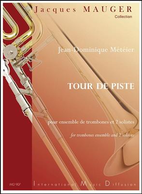 J.D. Meteier: Tour de Piste: Posaune Ensemble