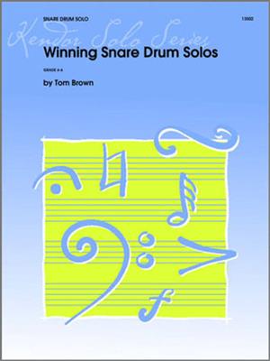 Tom Brown: Winning Snare Drum Solos: Snare Drum