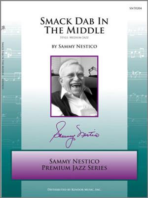 Sammy Nestico: Smack Dab In The Middle: Jazz Ensemble