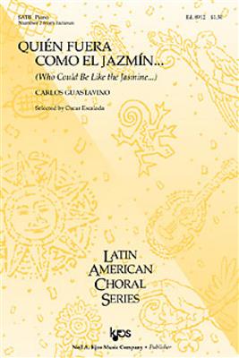 Carlos Guastavino: Quien Fuera Como El Jazmin (Who Could Be Like...): Gemischter Chor mit Klavier/Orgel