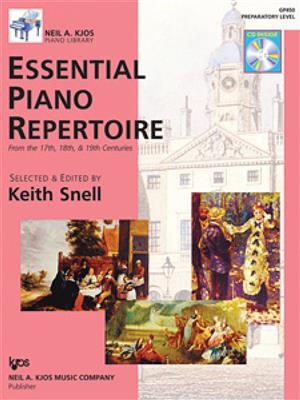 Keith Snell: Essential Piano Repertoire Preparatory Level: Klavier Solo