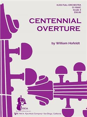 William Hofeldt: Centennial Overture: Orchester