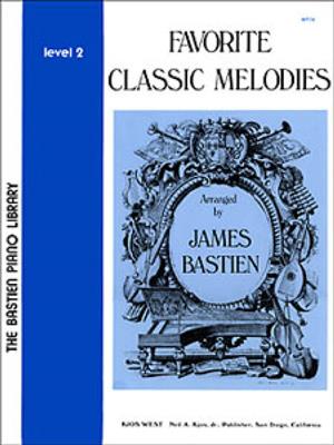 James Bastien: Favorite Classic Melodies-James Bastien-Level 2: Klavier Solo