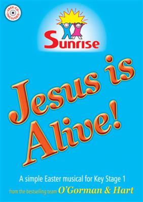 O'Gorman: Jesus Is Alive!