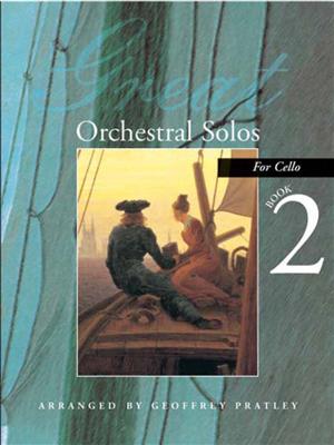 Geoffrey Pratley: Great Orchestral Solos for Cello Book 2: Streicher Duett