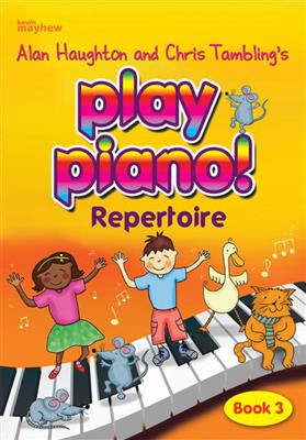 Alan Haughton: Play Piano! Repertoire - Book 3: Klavier Solo