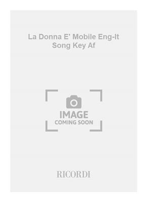 Giuseppe Verdi: La Donna E' Mobile Eng-It Song Key Af: Gesang mit Klavier