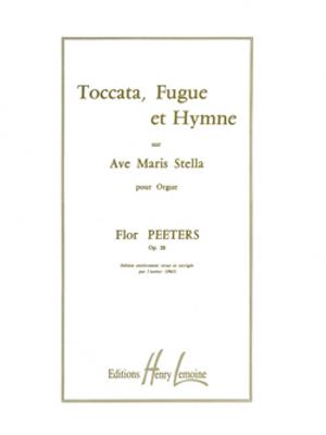 Flor Peeters: Toccata Fugue And Hymne Opus 28: Orgel