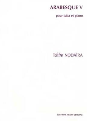 Ichiro Nodaira: Arabesque V: Tuba mit Begleitung