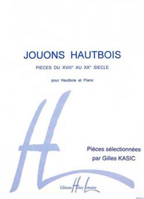 Gilles Kasic: Jouons hautbois Vol.1: Oboe mit Begleitung