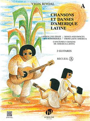 Yvon Rivoal: Chansons et Danses d'Amerique Latine Vol. A: Gitarre Duett