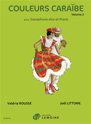 Valérie Rousse: Couleurs Caraibe Vol.2: Altsaxophon mit Begleitung