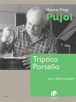Maximo Diego Pujol: Triptico Porteno: Violine mit Begleitung