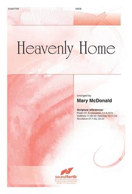 Mary McDonald: Heavenly Home: Gemischter Chor mit Klavier/Orgel