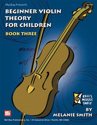 Melanie Smith-Doderai: Beginner Violin Theory For Children, Book 3