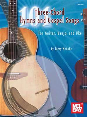 Three-Chord(101) Hymns & Gospels: Gitarre Solo