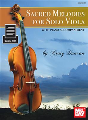 Craig Duncan: Sacred Melodies For Solo Viola: Viola Solo