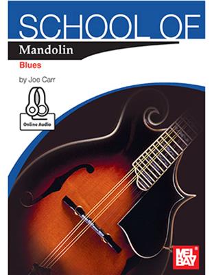 Joe Carr: School Of Mandolin: Blues Book With Online Audio: Mandoline